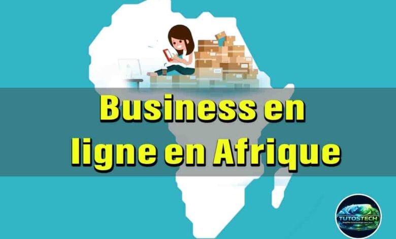 les idées de business en ligne en Afrique